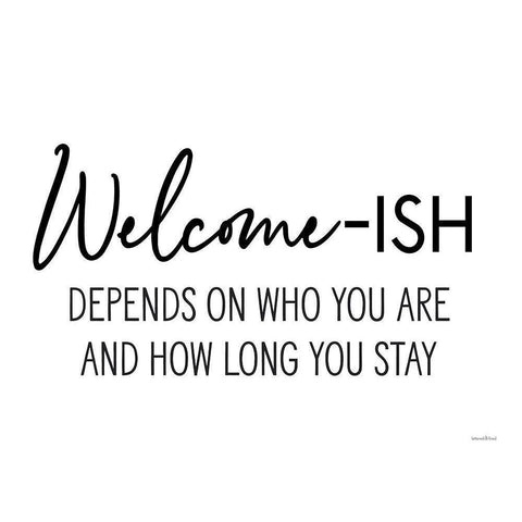 Welcome-ish White Modern Wood Framed Art Print by Lettered And Lined