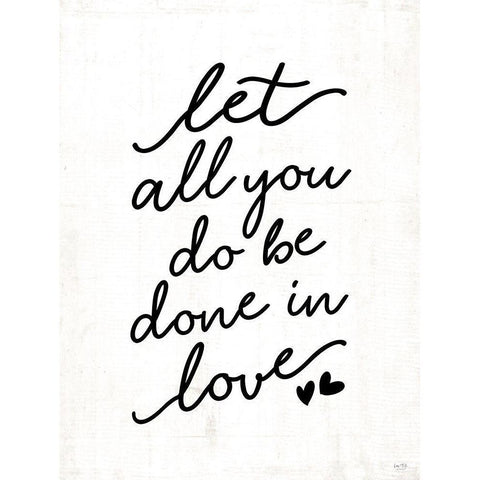 Let All You Do Be Done in Love White Modern Wood Framed Art Print by Lux + Me Designs