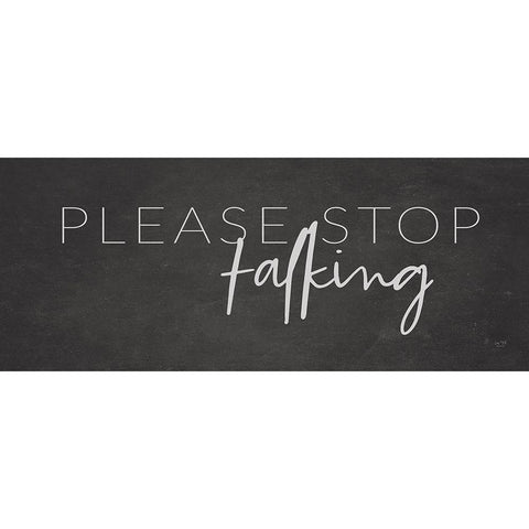 Please Stop Talking    White Modern Wood Framed Art Print by Lux + Me Designs