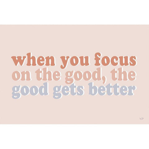 When You Focus on the Good Gold Ornate Wood Framed Art Print with Double Matting by Lux + Me Designs