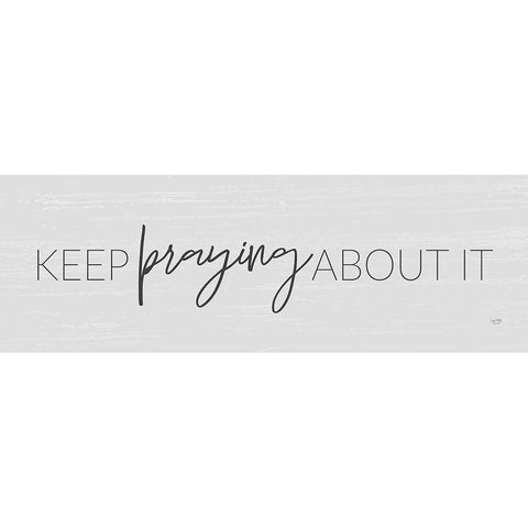 Keep Praying About It Black Modern Wood Framed Art Print with Double Matting by Lux + Me Designs