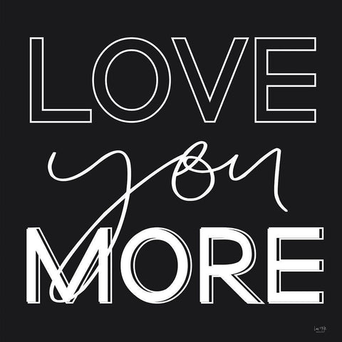 Love You More Black Modern Wood Framed Art Print by Lux + Me Designs