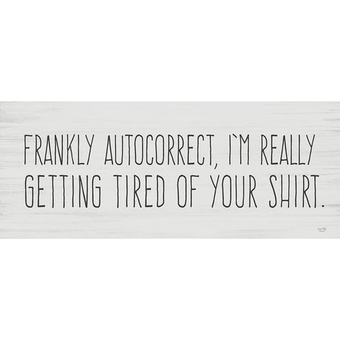 Tired of Autocorrect Black Modern Wood Framed Art Print by Lux + Me Designs