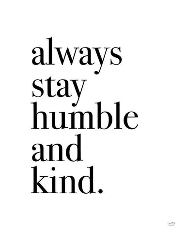 Always Stay Humble and Kind White Modern Wood Framed Art Print with Double Matting by Lux + Me Designs
