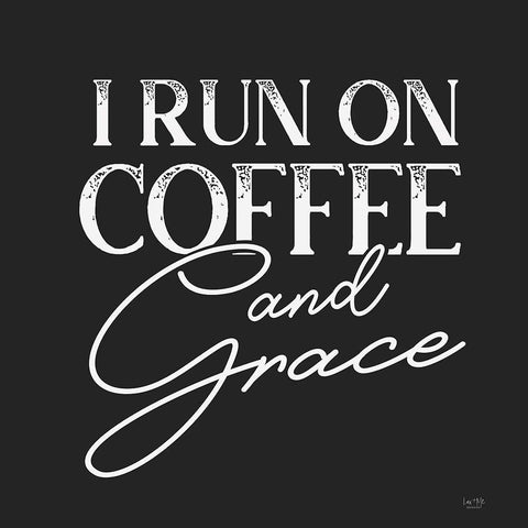 I Run on Coffee and Grace  Gold Ornate Wood Framed Art Print with Double Matting by Lux + Me Designs