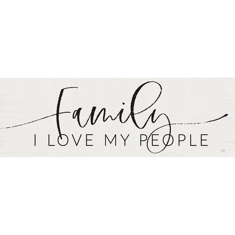 Family - I Love My People White Modern Wood Framed Art Print by Lux + Me Designs