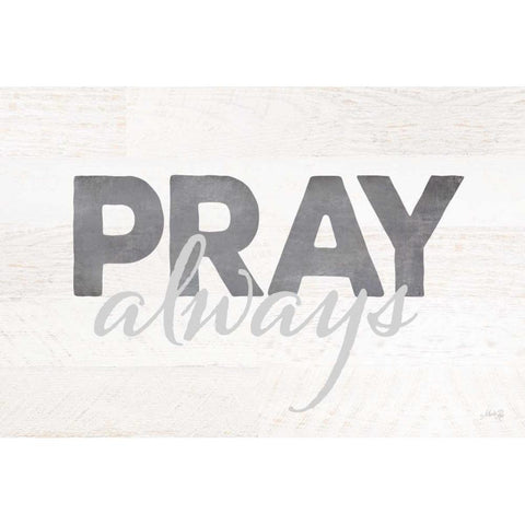 Pray Always Black Modern Wood Framed Art Print with Double Matting by Rae, Marla