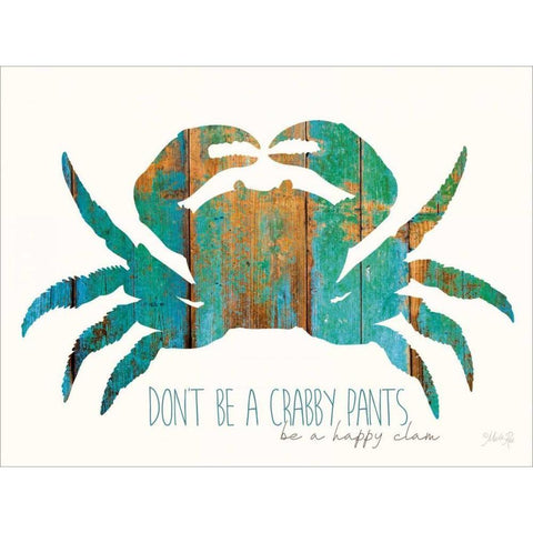 Dont be a Crabby Pants White Modern Wood Framed Art Print by Rae, Marla