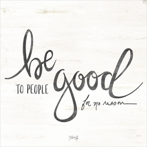 Be Good to People White Modern Wood Framed Art Print with Double Matting by Rae, Maroood