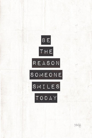 Be the Reason Someone Smiles Today White Modern Wood Framed Art Print with Double Matting by Rae, Marla