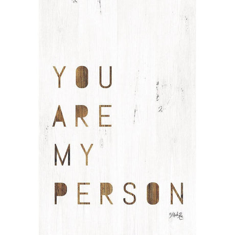 You Are My Person Black Modern Wood Framed Art Print with Double Matting by Rae, Marla