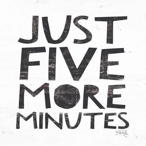 Just Five More Minutes White Modern Wood Framed Art Print by Rae, Marla