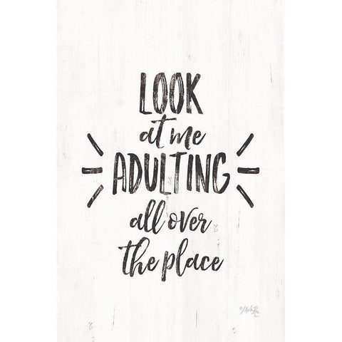 Look at Me Adulting Black Modern Wood Framed Art Print with Double Matting by Rae, Marla