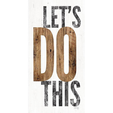 Lets Do This Gold Ornate Wood Framed Art Print with Double Matting by Rae, Marla