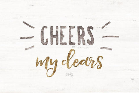 Cheers My Dears White Modern Wood Framed Art Print with Double Matting by Rae, Marla