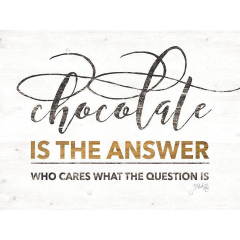 Chocolate is the Answer Gold Ornate Wood Framed Art Print with Double Matting by Rae, Marla