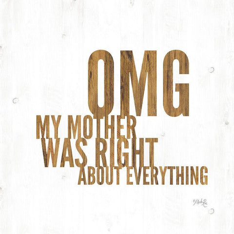 OMG My Mother was Right Black Modern Wood Framed Art Print with Double Matting by Rae, Marla