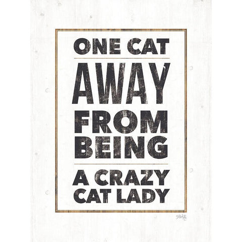 Crazy Cat Lady White Modern Wood Framed Art Print by Rae, Marla