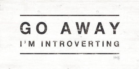 Go Away Im Introverting White Modern Wood Framed Art Print with Double Matting by Rae, Maria