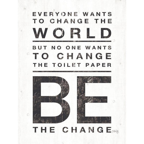 Everyone Wants to Change the World Gold Ornate Wood Framed Art Print with Double Matting by Rae, Maria