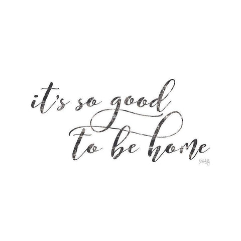 Its So Good to Be Home Black Modern Wood Framed Art Print by Rae, Maria