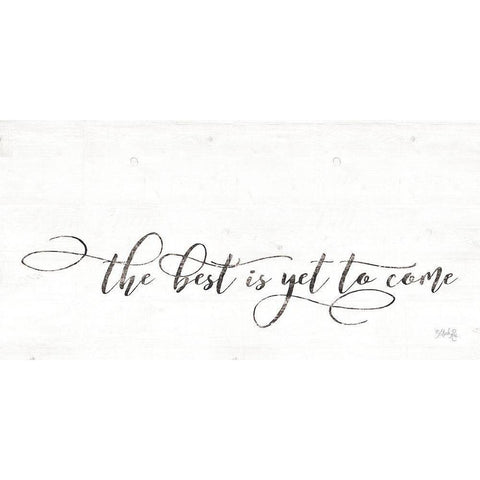 The Best is Yet to Come Black Modern Wood Framed Art Print by Rae, Maria