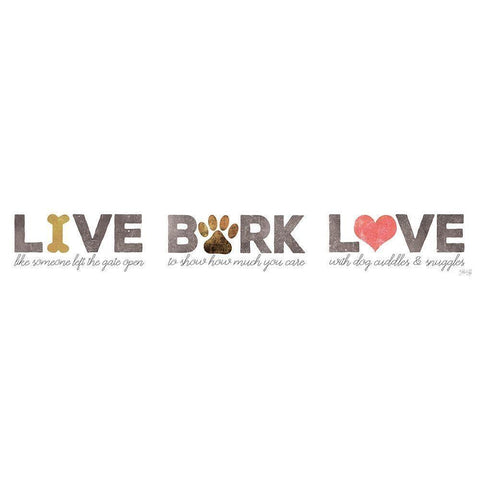 Live, Bark, Love White Modern Wood Framed Art Print by Rae, Marla