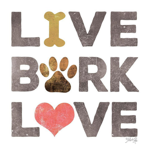 Live, Bark, Love White Modern Wood Framed Art Print by Rae, Marla