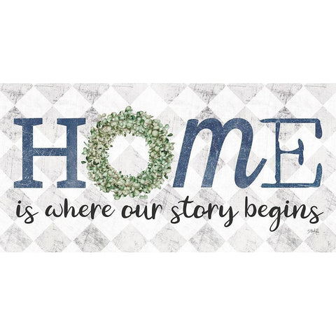 Home is Where Our Story Begins    Gold Ornate Wood Framed Art Print with Double Matting by Rae, Marla