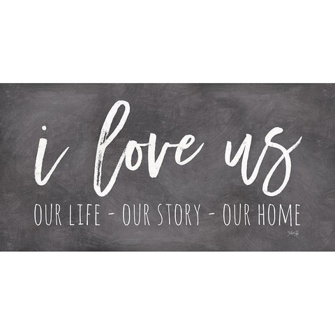 Our Life - I Love Us II    Black Modern Wood Framed Art Print with Double Matting by Rae, Marla