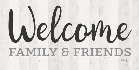 Welcome Family And Friends White Modern Wood Framed Art Print with Double Matting by Rae, Marla