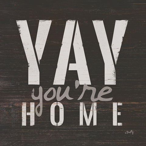 Yay Youre Home Black Ornate Wood Framed Art Print with Double Matting by Michelle, Misty