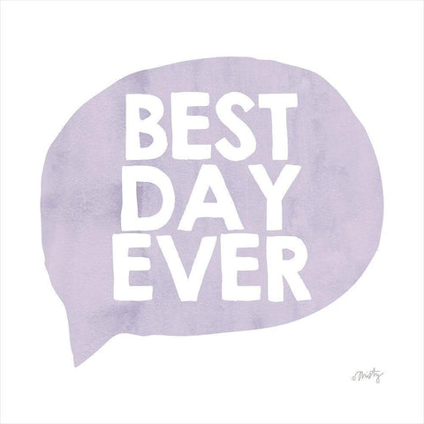 Best Day Ever White Modern Wood Framed Art Print by Michelle, Misty