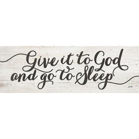 Give It to God and Go to Sleep White Modern Wood Framed Art Print by Michelle, Misty