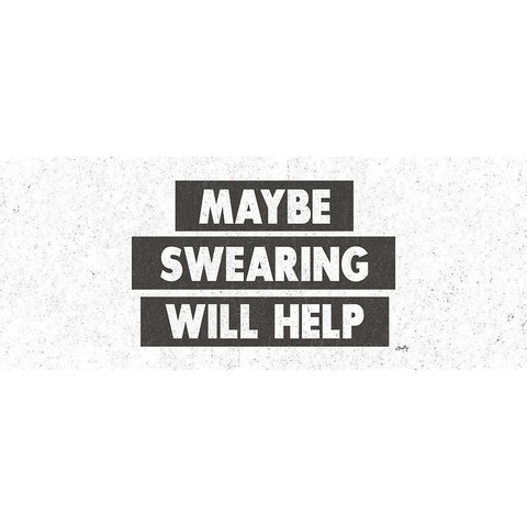 Maybe Swearing Will Help  Black Modern Wood Framed Art Print with Double Matting by Michelle, Misty