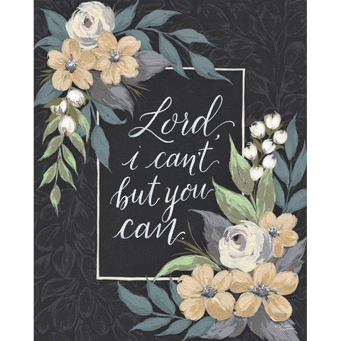 Lord I Cant But You Can White Modern Wood Framed Art Print by Norman, Michele