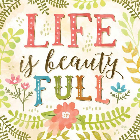 Life is Beauty Full White Modern Wood Framed Art Print with Double Matting by Mollie B.