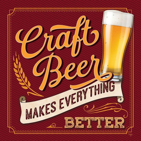 Craft Beer Makes Everything Better White Modern Wood Framed Art Print with Double Matting by Mollie B.