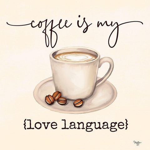 Coffee is My Love Language Black Ornate Wood Framed Art Print with Double Matting by Mollie B.