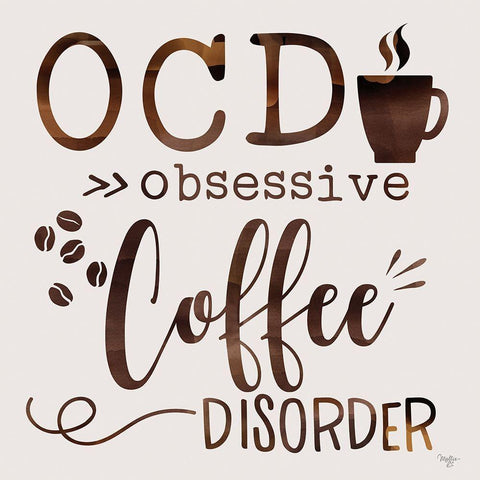 Obsessive Coffee Disorder White Modern Wood Framed Art Print with Double Matting by Mollie B.