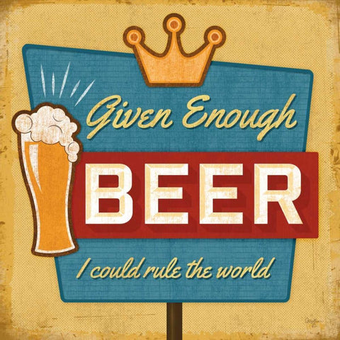 Given Enough Beer White Modern Wood Framed Art Print by Mollie B.