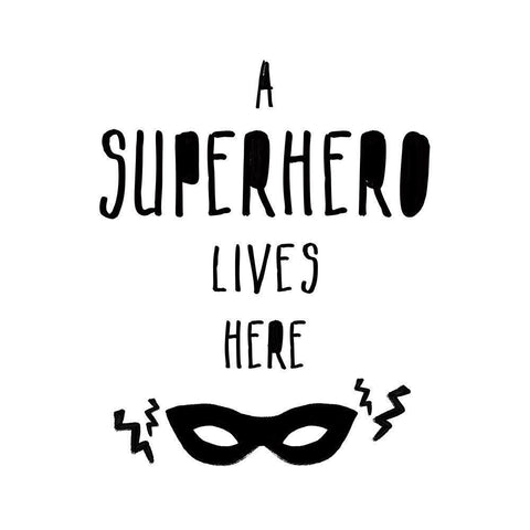 A Superhero Lives Here Black Ornate Wood Framed Art Print with Double Matting by Masey St. Studios