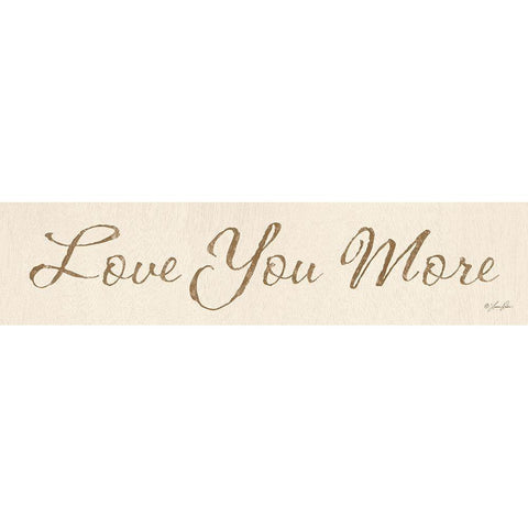 Love You More Gold Ornate Wood Framed Art Print with Double Matting by Rader, Lauren