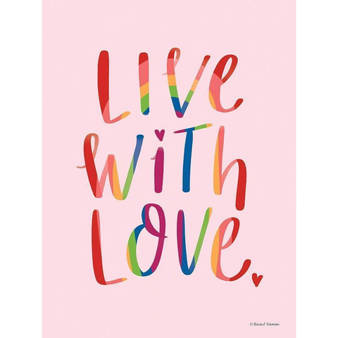 Live with Love White Modern Wood Framed Art Print by Nieman, Rachel