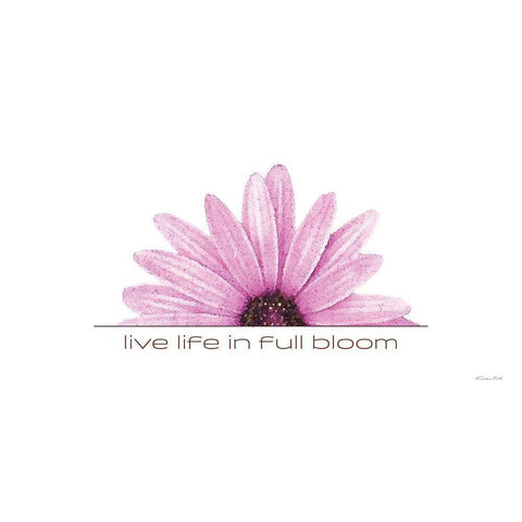 Live Life in Full Bloom White Modern Wood Framed Art Print by Ball, Susan