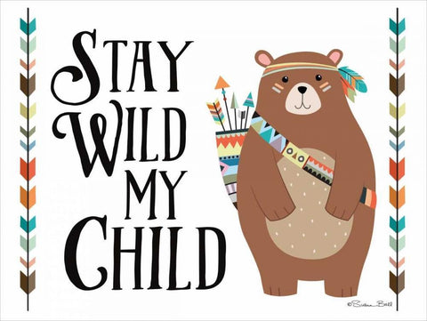 Stay Wild My Child White Modern Wood Framed Art Print with Double Matting by Ball, Susan