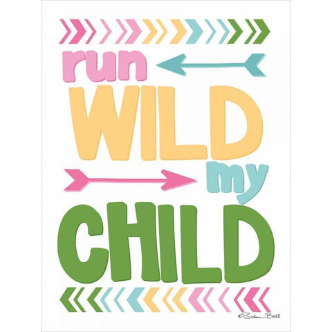 Run Wild My Child White Modern Wood Framed Art Print by Ball, Susan