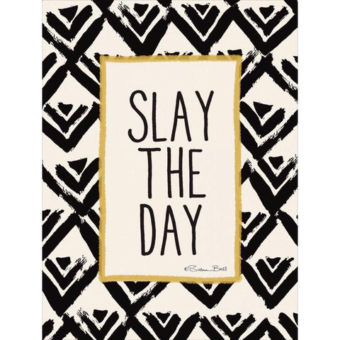 Slay the Day Black Modern Wood Framed Art Print with Double Matting by Ball, Susan