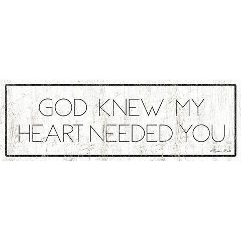 God Knew My Heart Needed You White Modern Wood Framed Art Print by Ball, Susan