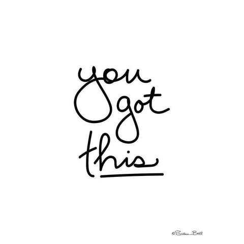 You Got This Black Modern Wood Framed Art Print with Double Matting by Ball, Susan